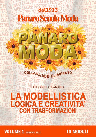 Copertina del libro "Panaro Moda" "La modellistica, logica e creatività con trasformazioni". di Aldobello Panaro, Volume 1, Edizione 2021